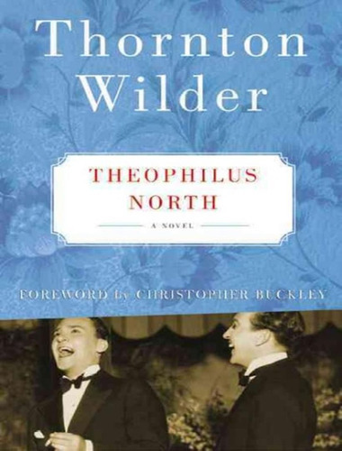 Theophilus North: Theophilus North, De Wilder, Thornton. Editora Baker & Taylor, Capa Mole, Edição 1 Em Inglês, 2003