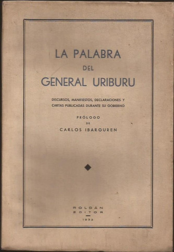 La Palabra Del General Uriburu 1933 Tirada Especial Ibargure