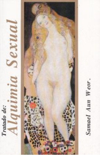Tratado De Alquimia Sexual, De Samael Aun Weor., Vol. No. Editorial Caduceo, Tapa Blanda En Español, 1
