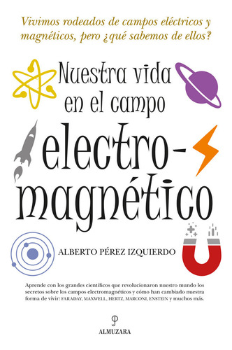 Nuestra Vida En El Campo Electromagnético (libro Original)