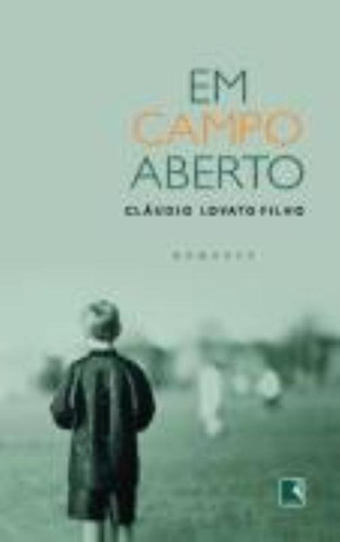 Em campo aberto, de Lovato, Claudio. Editora Record Ltda., capa mole em português, 2011