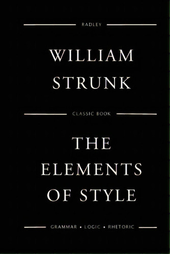 The Elements Of Style, De Strunk, William. Editorial Createspace, Tapa Blanda En Inglés