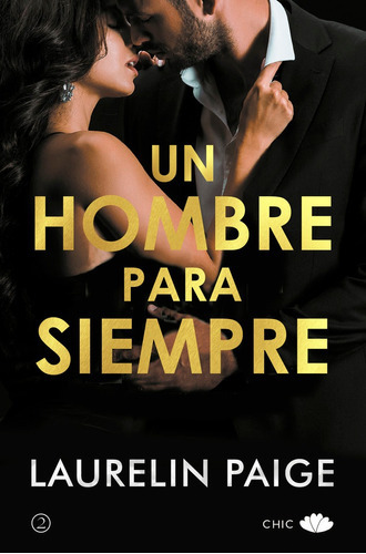 Un Hombre Para Siempre. Man In Charge 2, De Paige, Laurelin. Editorial Chic, Tapa Blanda En Español