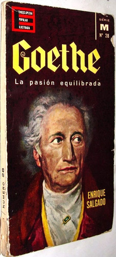 Goethe La Pasión Equilibrada - Enrique Salgado - Biografía