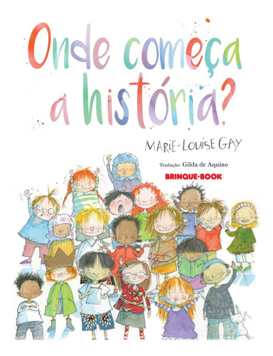Onde começa a história?, de Gay, Marie-Louise. Brinque-Book Editora de Livros Ltda, capa mole em português, 2016