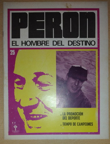 Perón El Hombre Del Destino N°25 Abril De 1974 Abril