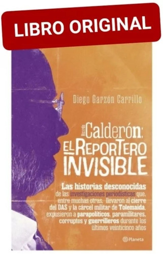 Calderón: El Reportero Invisible