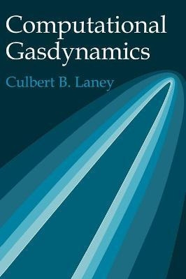 Libro Computational Gasdynamics - Culbert B. Laney