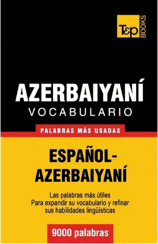 Vocabulario Espa Ol-azerbaiyan - 9000 Palabras M S Usadas, 