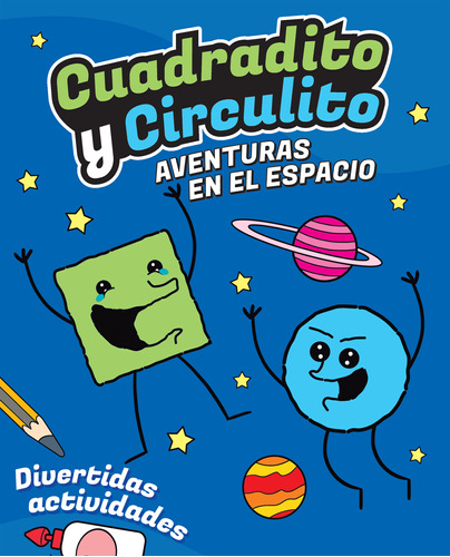 Libro Cuadradito Y Circulito - Aventuras En El Espacio