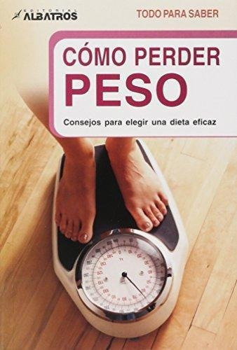 Como Perder Peso - Consejos Para Elegir Una Dieta Eficaz, De Michael, Christine. Editorial Albatros En Español