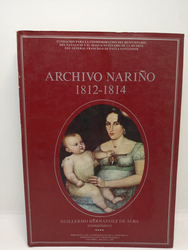 Archivo Nariño - 1812 1814 - Tomo 4 - Historia De Colombia