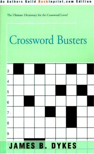 Crossword Busters, De James B Dykes. Editorial Backinprint Com, Tapa Blanda En Inglés