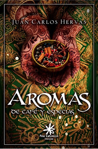 Aromas De Café Y Especias - Juan Carlos Hervas