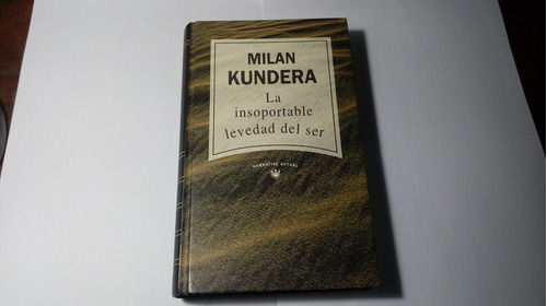 Libro La Insoportable Levedad Del Ser     Milan Kundera