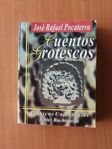 Libro Cuentos Grotescos. José Rafael Pocaterra.