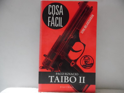 Cosa Fàsil / Paco Ignacio Taibo I I / J M