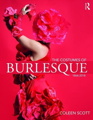 Libro: The Costumes Of Burlesque: