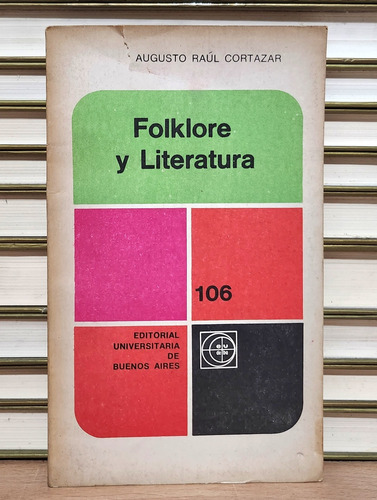 Folklore Y Literatura - Augusto Raúl Cortázar