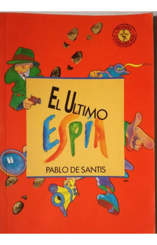 Libro El Ultimo Espia-pablo De Santis-e.sudamericana Español