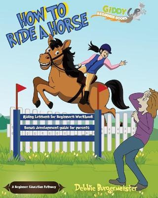 Libro How To Ride A Horse : Giddy Up Beginner Books - Deb...