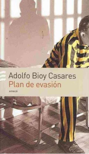 Plan De Evasión, De Bioy Casares, Adolfo. Editorial Emecé, Tapa Tapa Blanda En Español