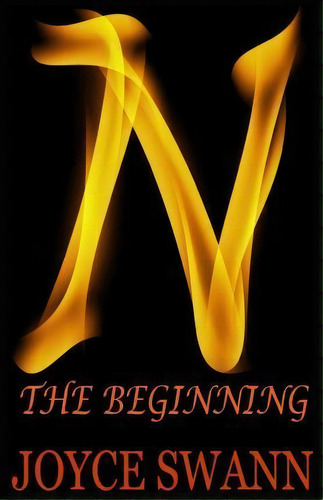 N, De Joyce Swann. Editorial Createspace Independent Publishing Platform, Tapa Blanda En Inglés