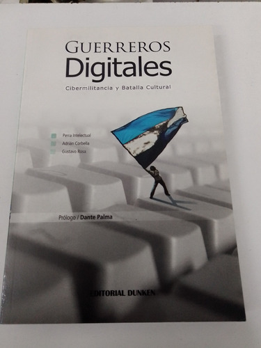 Guerreros Digitales - P. Intelectual, A. Corbella, G. Rosa