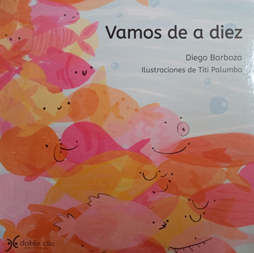 Vamos De A Diez, De Diego Barboza. Editorial Doble Clic En Español