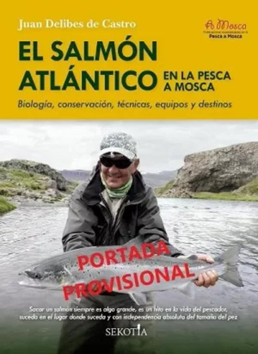 El Salmón Atlántico En La Pesca A Mosca -   - *