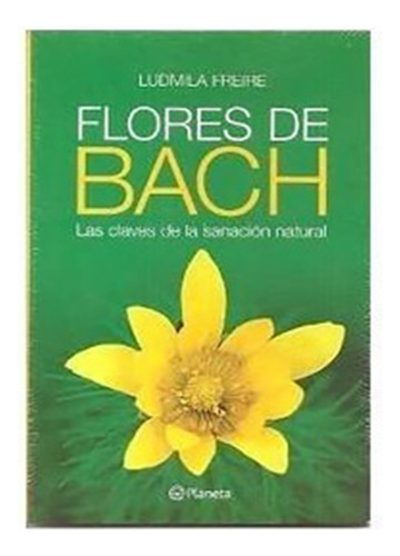 Libro Flores De Bach -las Claves De La Sanación Natural- De