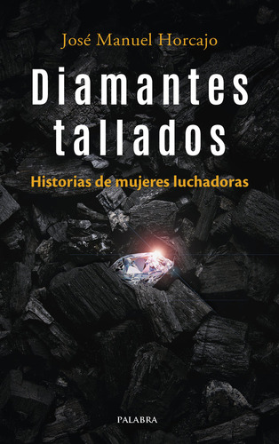 Diamantes Tallados, De Horcajo, Jose Manuel. Editorial Ediciones Palabra, S.a., Tapa Blanda En Español