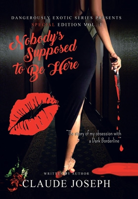 Libro Nobody's Supposed To Be Here: The Story Of My Obses...