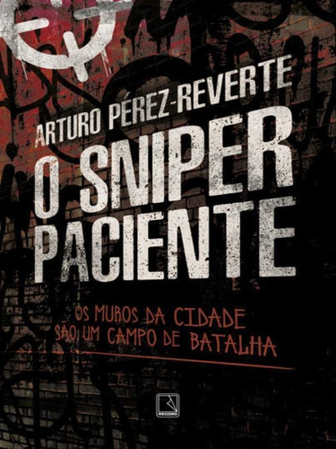 O sniper paciente, de Pérez-Reverte, Arturo. Editora Record, capa mole, edição 1ª edição - 2017 em português