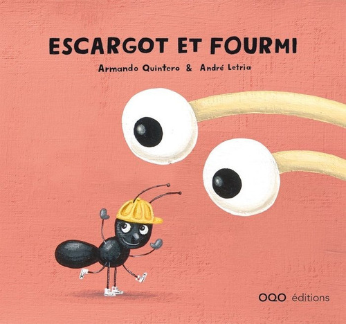 Escargot El Fourmi, De Quintero Laplume, Armando. Editorial Oqo Editora, Tapa Dura En Francés