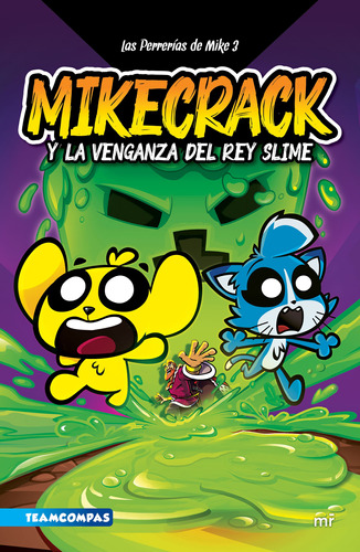 Libro Las Perrerías De Mike 3. Mikecrack Y La Venganza Del R