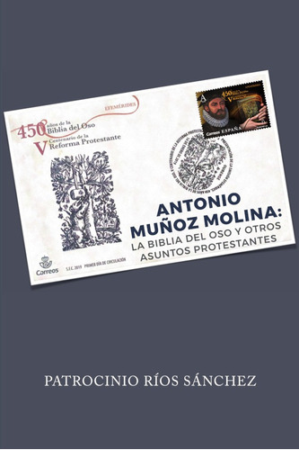 Antonio Muñoz Molina: La Biblia Del Oso Y Otros Asuntos P...