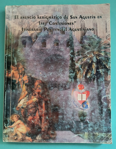 El Anuncio Kerigmático De San Agustín En Las Confesiones (Usado)