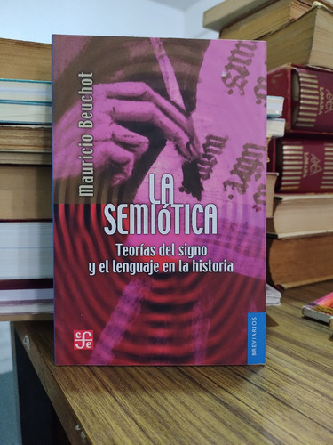 La Semiótica Teorías Del Signo Y El Lenguaje, Beuchot, Fce