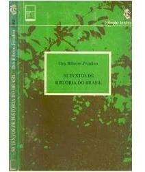 50 Textos De Historia Do Brasil - Dea Ribeiro Fenelon