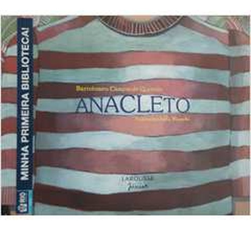 Anacleto De Bartolomeu Campos De Queirós - Júlia Bianchi Pela Larousse Júnior (2012)