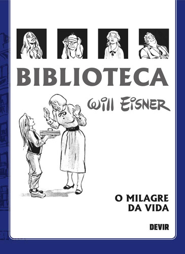 Biblioteca Eisner - O Milagre Da Vida, De Vários.