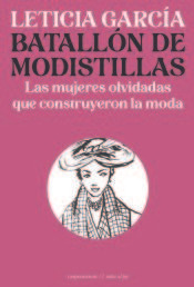 Libro Batallon De Modistillas - Garcia, Leticia