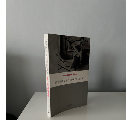 Gadamer, Lector De Celan, Robert Caner-liese, Herder, W,-3 (Usado)