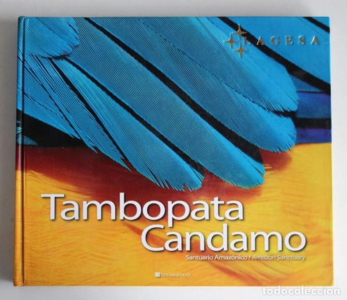 Tambopata - Candamo / Santuario Amazónico / Amazon Sanctuary