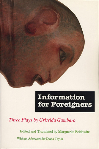 Libro Information For Foreigners: Three Plays En Ingles, De Gambaro, Griselda., Vol. 1. Editorial Northwestern University Press, Tapa Blanda En Inglés
