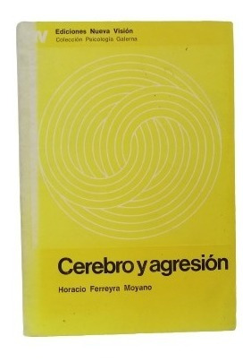 Cerebro Y Agresion Horacio Ferreyra Moyano