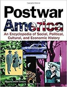 Postwar America An Encyclopedia Of Social, Political, Cultur