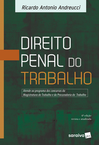 Direito penal do trabalho - 6ª edição de 2018, de Andreucci, Ricardo Antonio. Editora Saraiva Educação S. A., capa mole em português, 2018