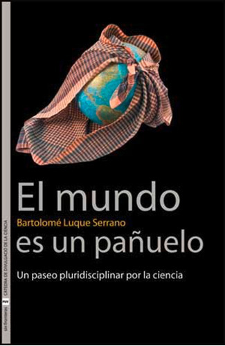 El Mundo Es Un Pañuelo, De Bartolo Luque Serrano. Editorial Publicacions De La Universitat De València, Tapa Blanda En Español, 2009